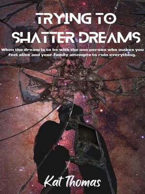 cover image of Trying to Shatter Dreams